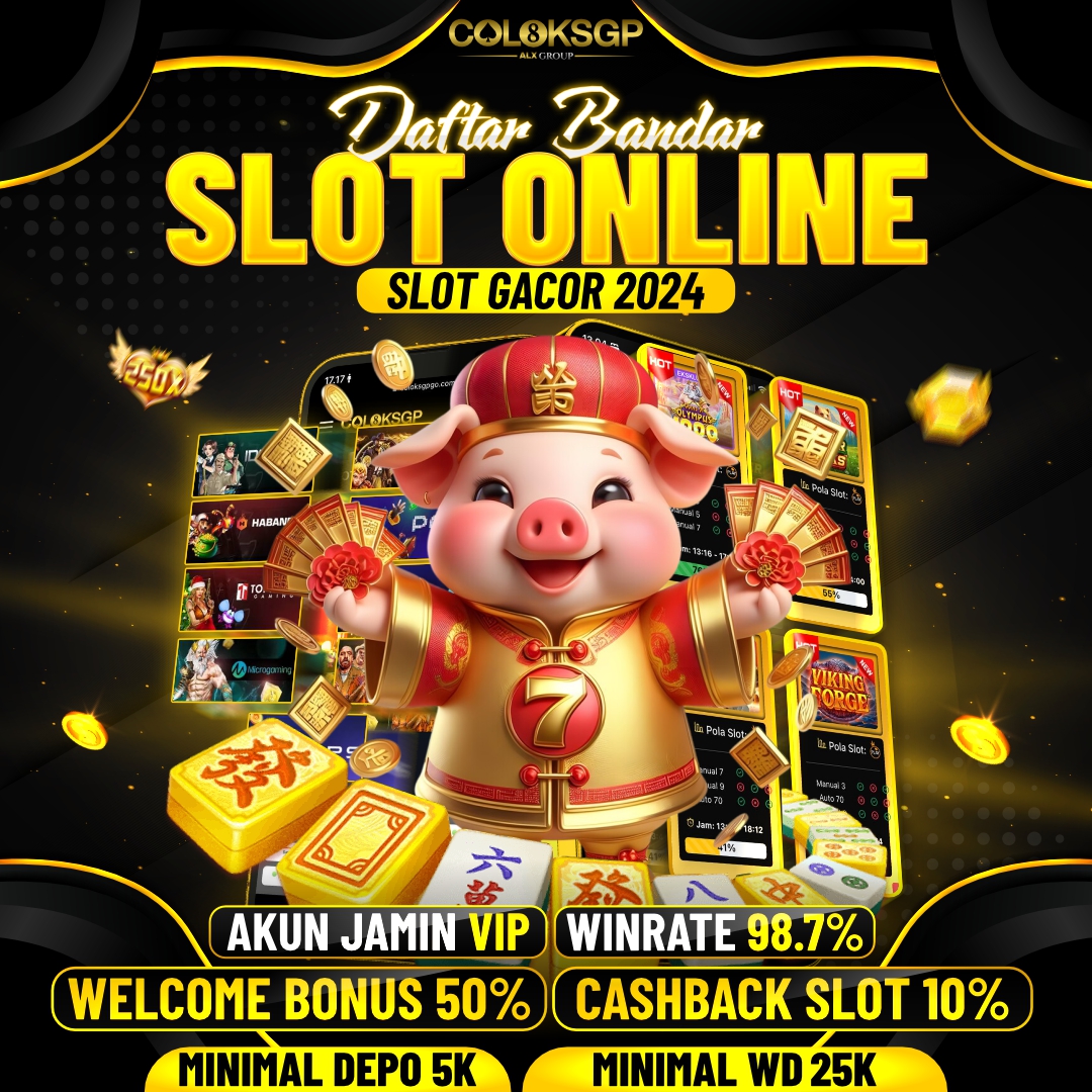 COLOKSGP ✈️ Daftar Bandar Slot Online Gampang Maxwin Hari Ini