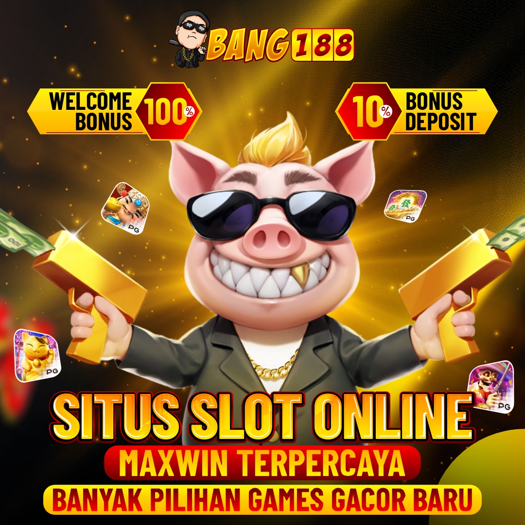 Bang188 - Situs Slot Online Maxwin Terpercaya Banyak Pilihan Games Gacor Baru
