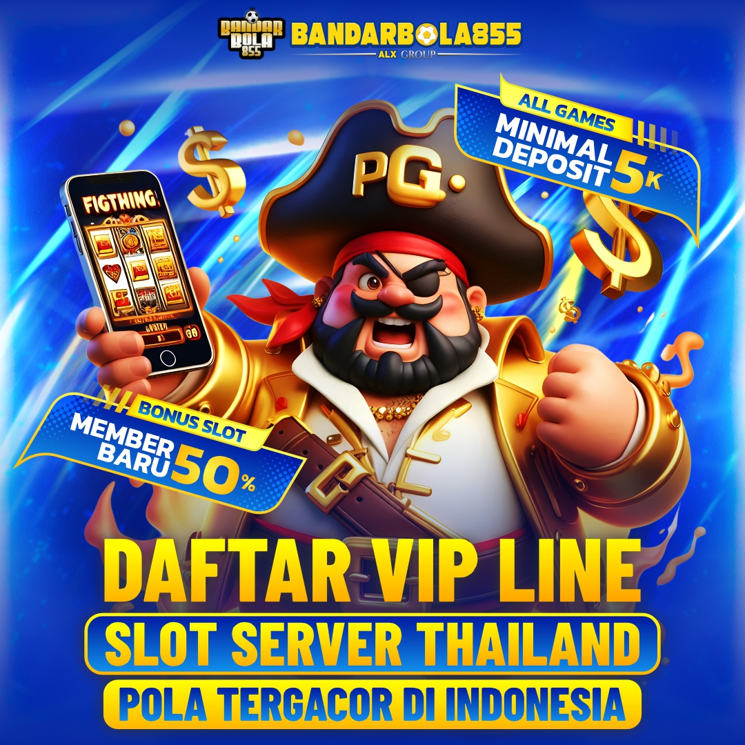 BANDARBOLA855 ✈️ Daftar Vip Line Slot Server Thailand Pola Tergacor di Indonesia 