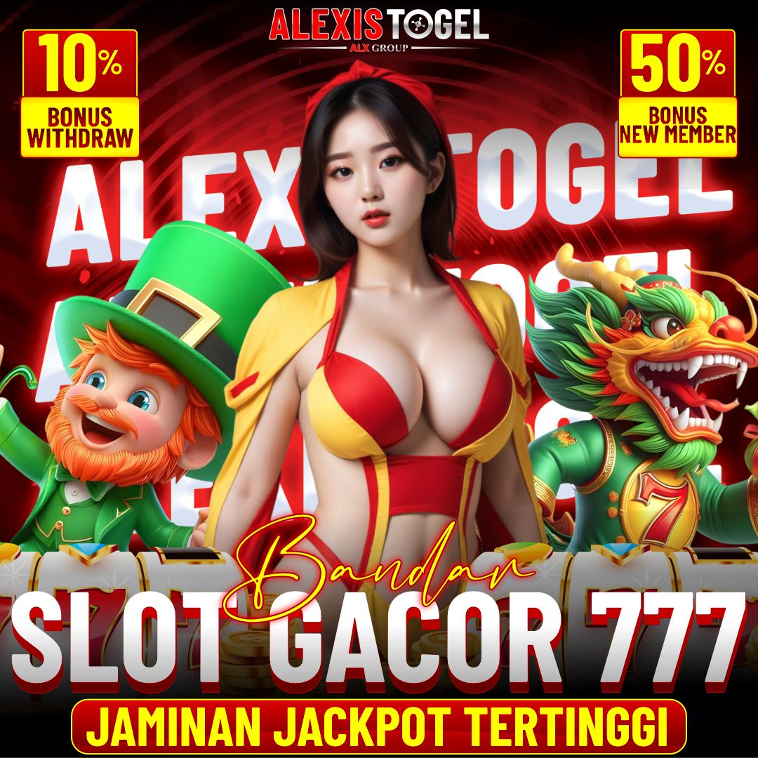 ALEXISTOGEL: Bandar Slot Gacor 777 Jaminan Jackpot Tertinggi