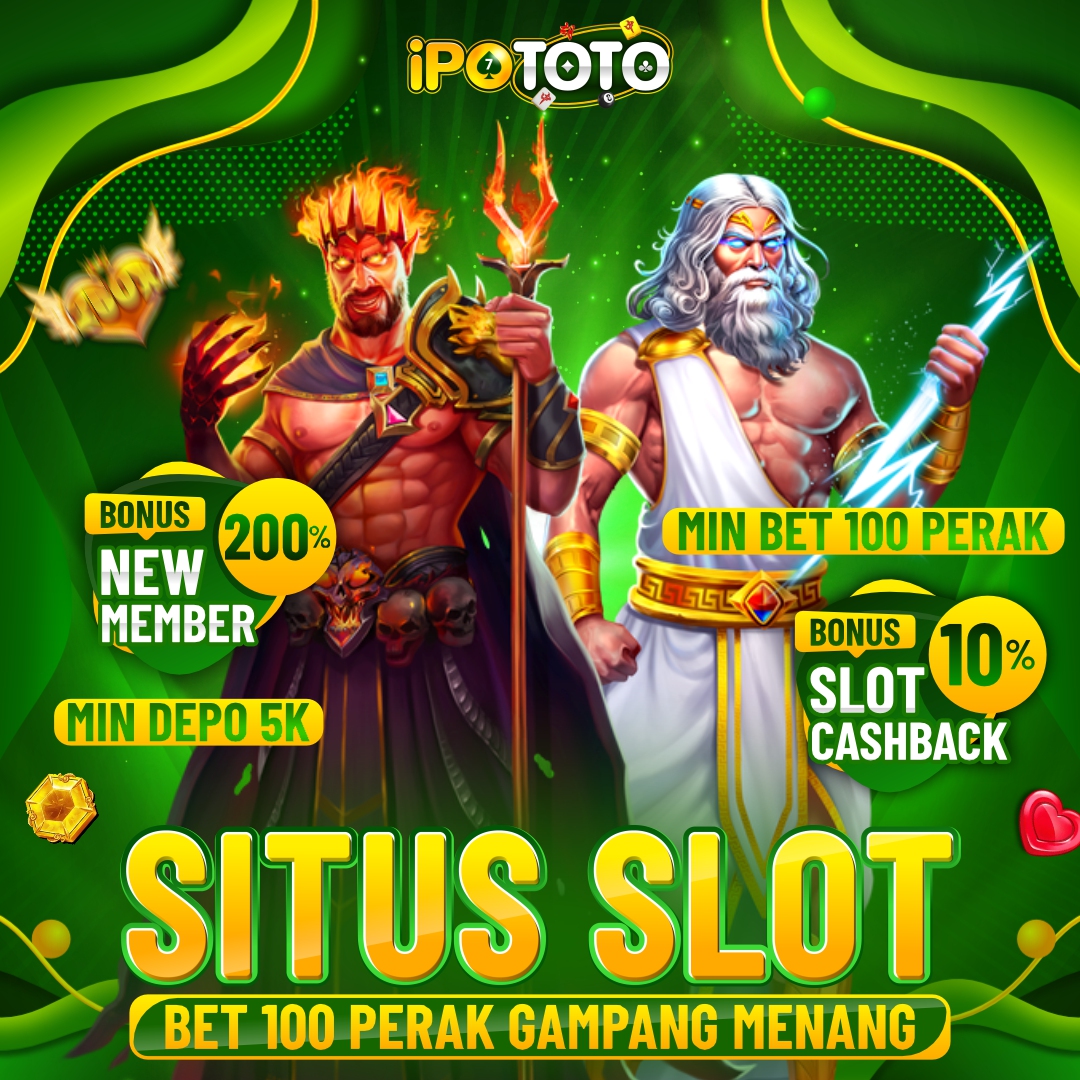 IPOTOTO 🌐 Situs Slot Bet 100 Perak Gampang Menang Trusted