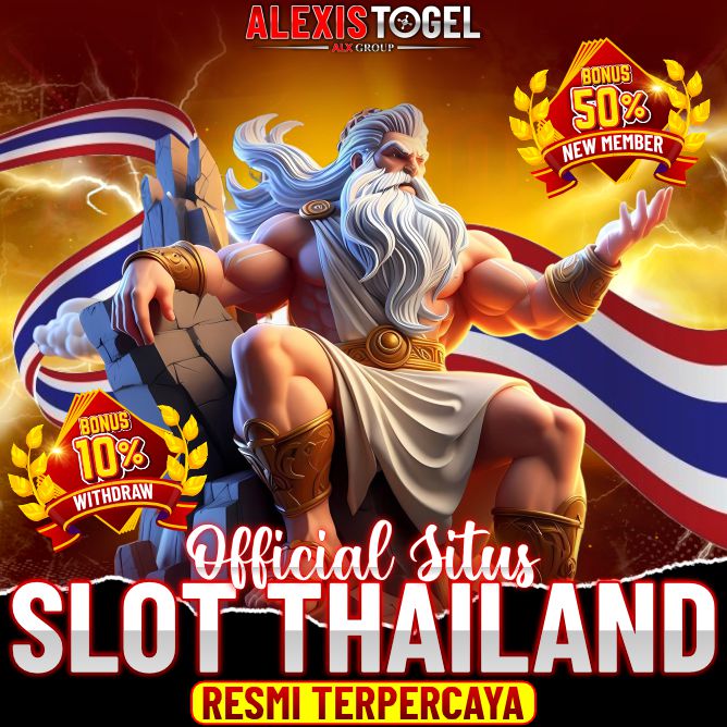 ALEXISTOGEL: Official Situs Slot Thailand Resmi Terpercaya
