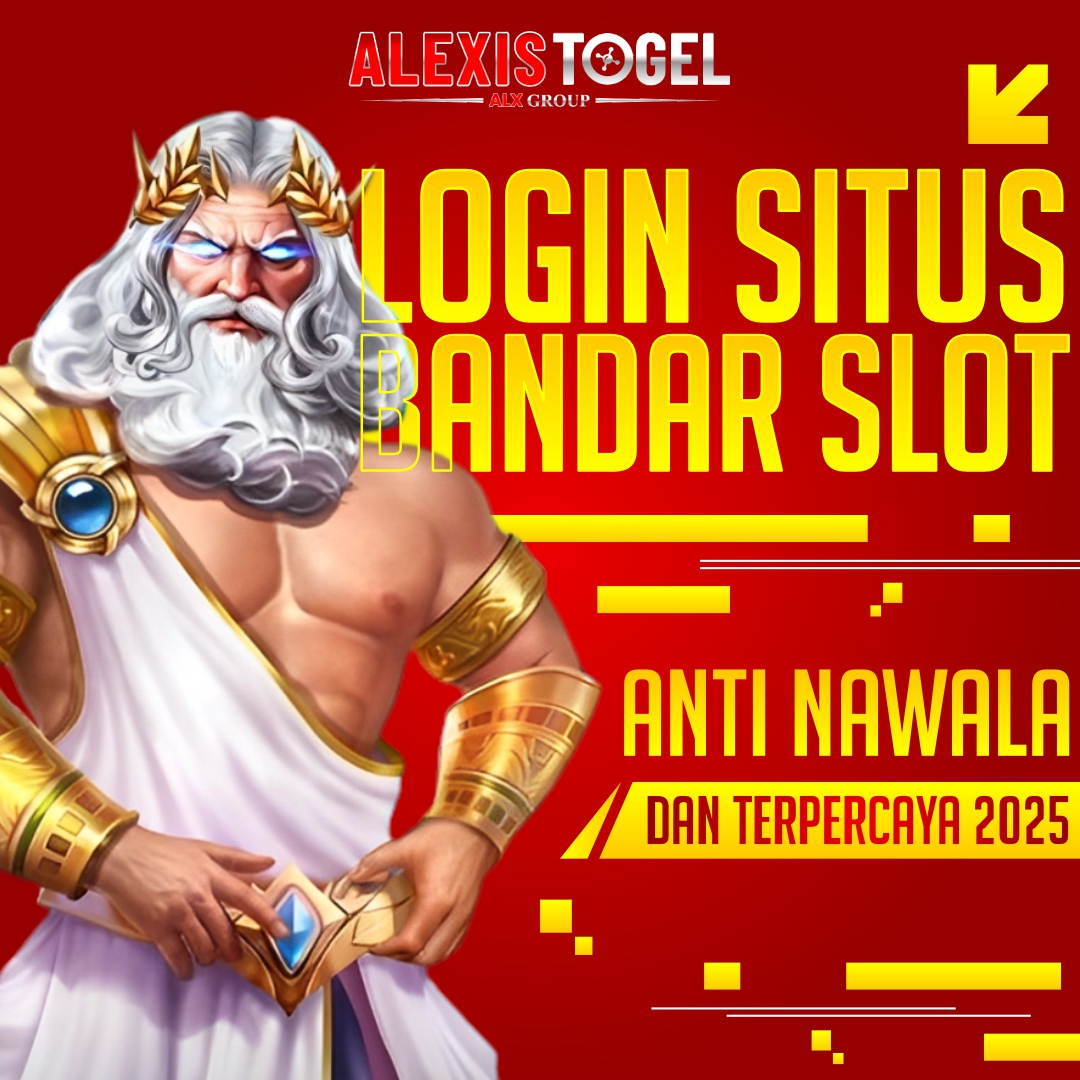 ALEXISTOGEL ✈️ Login Situs Bandar Slot Anti Nawala dan Terpercaya 2025