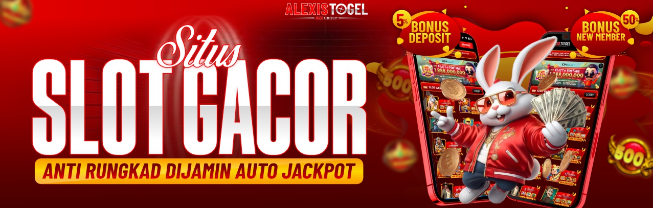 Alexistogel: Situs Slot Gacor Anti Rungkat Dijamin Auto Jackpot 