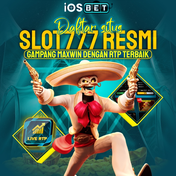 IOSBET : Daftar Situs Slot777 Resmi Gampang Maxwin Dengan RTP Terbaik