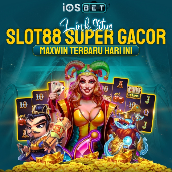 IOSBET » Link Situs Slot88 Super Gacor Maxwin Terbaru Hari Ini