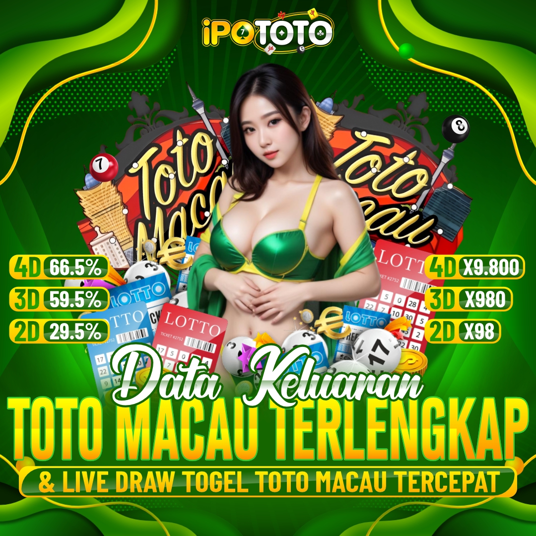 IPOTOTO : Data Keluaran Toto Macau Terlengkap & Live Draw Togel Toto Macau Tercepat