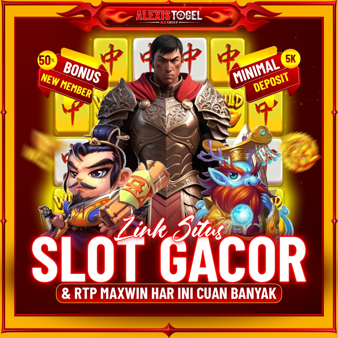 ALEXISTOGEL: Link Situs Slot Gacor & RTP Maxwin Hari Ini Cuan Banyak