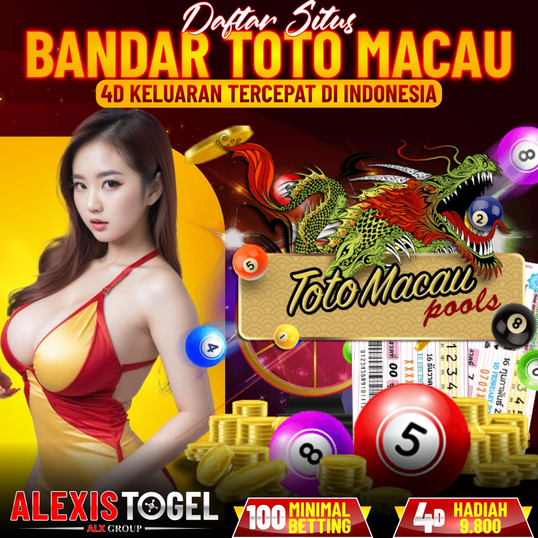 ALEXISTOGEL » Bandar Toto Macau Keluaran Tercepat & Prediksi Paling Akurat
