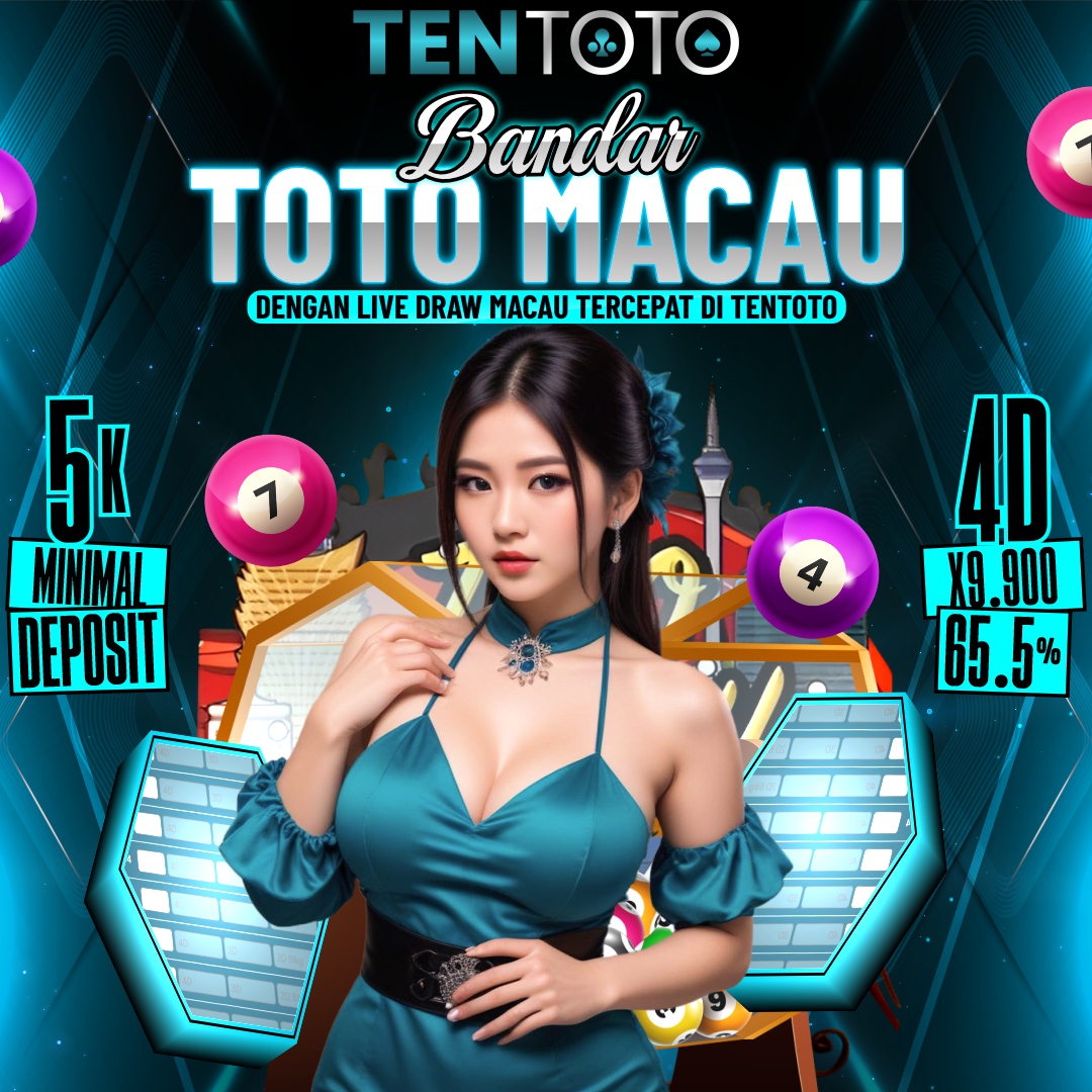Bandar Toto Macau dengan Live Draw Macau Tercepat di TENTOTO