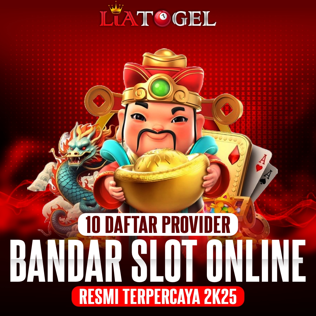 LIATOGEL - 10 Daftar Provider Bandar Slot Online Resmi Terpercaya 2K25 