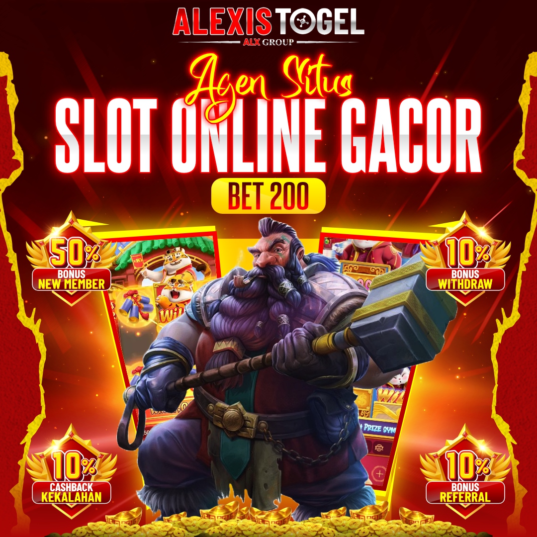 ALEXISTOGEL | Agen Situs Slot Online Gacor Bet 200 Maxwin Terus Hari Ini 