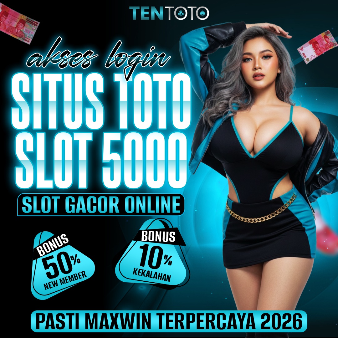TENTOTO : Akses Login Situs Toto Slot 5000 & Slot Gacor Online Pasti Maxwin Terpercaya 2026