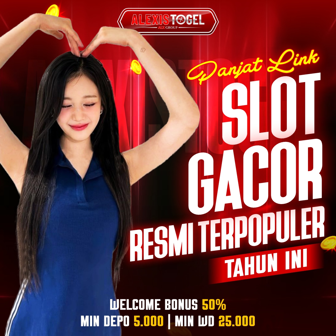 ALEXISTOGEL 🏮 Panjat Link Slot Gacor Resmi Terpopuler Tahun Ini