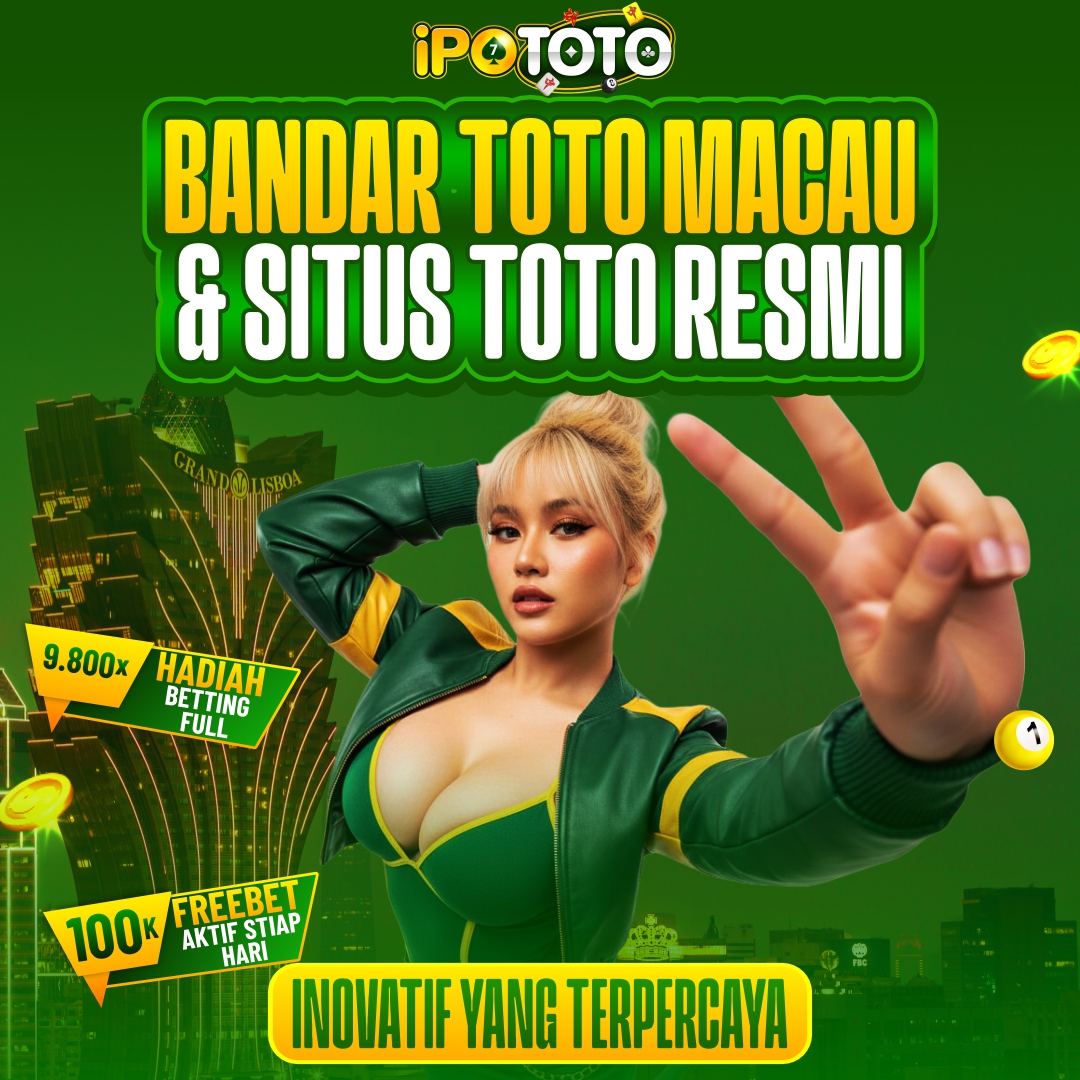 IPOTOTO – Bandar Toto Macau & Situs Toto Resmi Inovatif dan Terpercaya