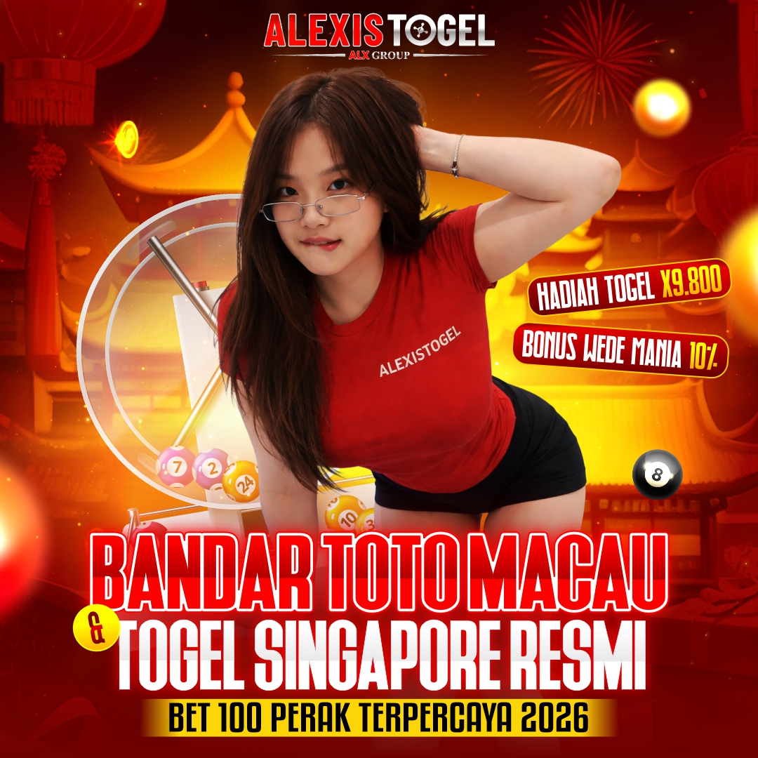ALEXISTOGEL | Bandar Toto Macau & Togel Singapore Resmi Bet 100 Perak Terpercaya 2026 by Hey siriusly