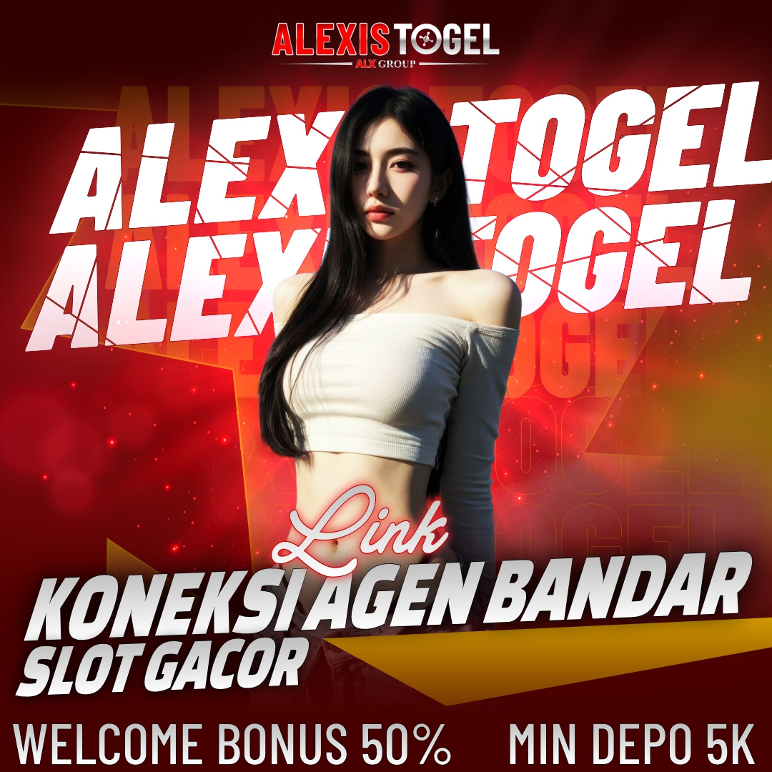 ALEXISTOGEL 🌹 Link Koneksi Agen Bandar Slot Gacor & Situs Slot88 Anti Lemot