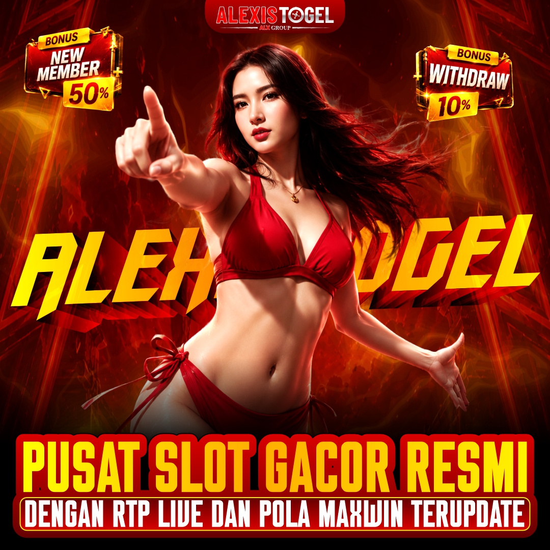 ALEXISTOGEL ⚡Pusat Slot Gacor Resmi dengan RTP Live dan Pola Maxwin Terupdate